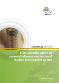 Seasonal influenza vaccination of children and pregnant women Technical report